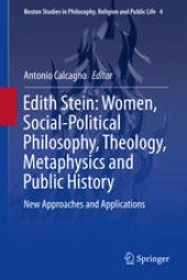 book Edith Stein: Women, Social-Political Philosophy, Theology, Metaphysics and Public History: New Approaches and Applications