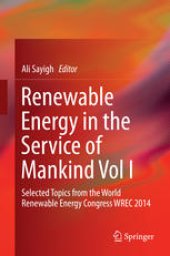 book Renewable Energy in the Service of Mankind Vol I: Selected Topics from the World Renewable Energy Congress WREC 2014