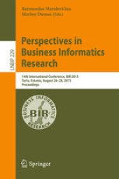 book Perspectives in Business Informatics Research: 14th International Conference, BIR 2015, Tartu, Estonia, August 26-28, 2015, Proceedings