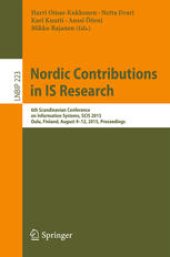 book Nordic Contributions in IS Research: 6th Scandinavian Conference on Information Systems, SCIS 2015, Oulu, Finland, August 9-12, 2015, Proceedings