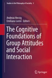 book The Cognitive Foundations of Group Attitudes and Social Interaction