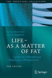 book LIFE - AS A MATTER OF FAT: Lipids in a Membrane Biophysics Perspective