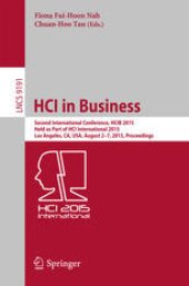 book HCI in Business: Second International Conference, HCIB 2015, Held as Part of HCI International 2015, Los Angeles, CA, USA, August 2-7, 2015, Proceedings