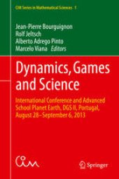 book Dynamics, Games and Science: International Conference and Advanced School Planet Earth, DGS II, Portugal, August 28–September 6, 2013