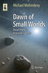 book Dawn of Small Worlds: Dwarf Planets, Asteroids, Comets