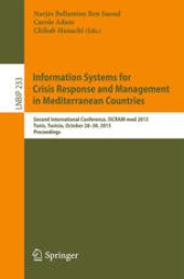 book Information Systems for Crisis Response and Management in Mediterranean Countries: Second International Conference, ISCRAM-med 2015, Tunis, Tunisia, October 28-30, 2015, Proceedings