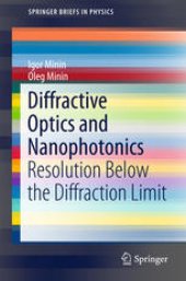 book Diffractive Optics and Nanophotonics: Resolution Below the Diffraction Limit