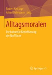 book Alltagsmoralen: Die kulturelle Beeinflussung der fünf Sinne