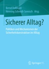 book Sicherer Alltag?: Politiken und Mechanismen der Sicherheitskonstruktion im Alltag