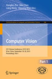 book Computer Vision: CCF Chinese Conference, CCCV 2015, Xi'an, China, September 18-20, 2015, Proceedings, Part I