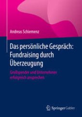 book Das persönliche Gespräch: Fundraising durch Überzeugung: Großspender und Unternehmer erfolgreich ansprechen