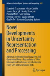 book Novel Developments in Uncertainty Representation and Processing: Advances in Intuitionistic Fuzzy Sets and Generalized Nets – Proceedings of 14th International Conference on Intuitionistic Fuzzy Sets and Generalized Nets 