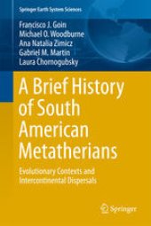 book A Brief History of South American Metatherians: Evolutionary Contexts and Intercontinental Dispersals