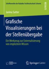 book Grafische Visualisierungen bei der Stellenübergabe: Ein Werkzeug zur Externalisierung von implizitem Wissen