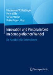 book Innovation und Personalarbeit im demografischen Wandel: Ein Handbuch für Unternehmen