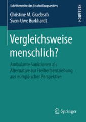 book Vergleichsweise menschlich?: Ambulante Sanktionen als Alternative zur Freiheitsentziehung aus europäischer Perspektive