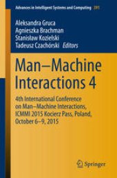 book Man–Machine Interactions 4: 4th International Conference on Man–Machine Interactions, ICMMI 2015 Kocierz Pass, Poland, October 6–9, 2015