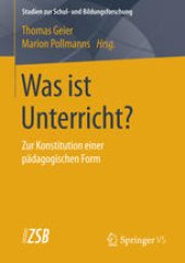 book Was ist Unterricht?: Zur Konstitution einer pädagogischen Form