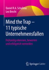 book Mind the Trap – 11 typische Unternehmensfallen: Frühzeitig erkennen, bewerten und erfolgreich vermeiden