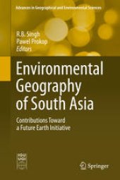 book Environmental Geography of South Asia: Contributions Toward a Future Earth Initiative