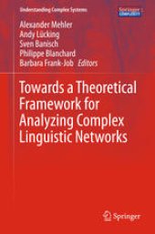 book Towards a Theoretical Framework for Analyzing Complex Linguistic Networks