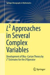 book L² Approaches in Several Complex Variables: Development of Oka–Cartan Theory by L² Estimates for the d-bar Operator