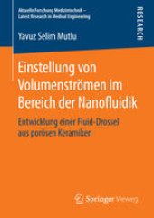 book Einstellung von Volumenströmen im Bereich der Nanofluidik : Entwicklung einer Fluid-Drossel aus porösen Keramiken