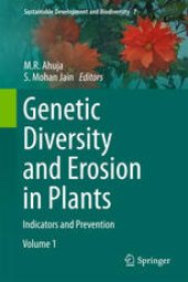 book Genetic Diversity and Erosion in Plants: Indicators and Prevention