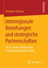 book Interregionale Beziehungen und strategische Partnerschaften: Die EU, Indien und Brasilien in der internationalen Politik