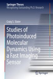 book Studies of Photoinduced Molecular Dynamics Using a Fast Imaging Sensor