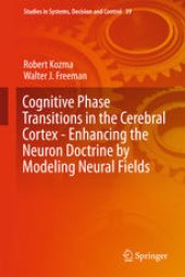 book Cognitive Phase Transitions in the Cerebral Cortex - Enhancing the Neuron Doctrine by Modeling Neural Fields