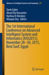 book The 1st International Conference on Advanced Intelligent System and Informatics (AISI2015), November 28-30, 2015, Beni Suef, Egypt