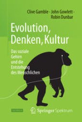 book Evolution, Denken, Kultur: Das soziale Gehirn und die Entstehung des Menschlichen