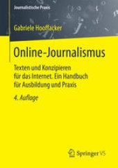 book Online-Journalismus: Texten und Konzipieren für das Internet. Ein Handbuch für Ausbildung und Praxis