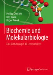 book Biochemie und Molekularbiologie: Eine Einführung in 40 Lerneinheiten