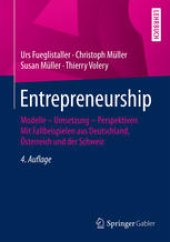 book Entrepreneurship: Modelle – Umsetzung – Perspektiven Mit Fallbeispielen aus Deutschland, Österreich und der Schweiz