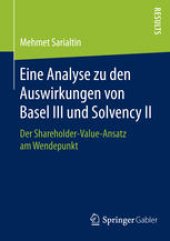 book Eine Analyse zu den Auswirkungen von Basel III und Solvency II: Der Shareholder-Value-Ansatz am Wendepunkt