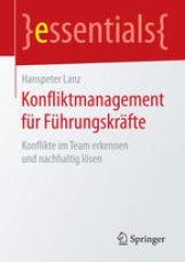 book Konfliktmanagement für Führungskräfte: Konflikte im Team erkennen und nachhaltig lösen