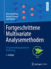 book Fortgeschrittene Multivariate Analysemethoden: Eine anwendungsorientierte Einführung