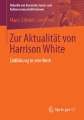 book Zur Aktualität von Harrison White: Einführung in sein Werk