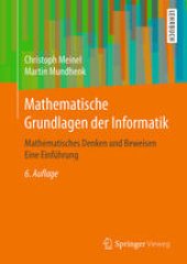 book Mathematische Grundlagen der Informatik: Mathematisches Denken und Beweisen Eine Einführung