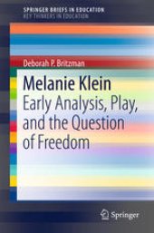 book Melanie Klein: Early Analysis, Play, and the Question of Freedom