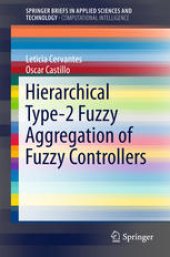 book Hierarchical Type-2 Fuzzy Aggregation of Fuzzy Controllers 