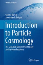 book Introduction to Particle Cosmology: The Standard Model of Cosmology and its Open Problems