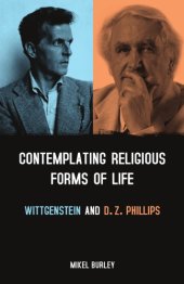 book Contemplating Religious Forms of Life: Wittgenstein and D.Z. Phillips