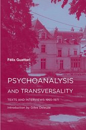 book Psychoanalysis and Transversality: Texts and Interviews 1955--1971