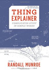 book Thing Explainer: Complicated Stuff in Simple Words