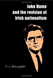 book John Hume and the Revision of Irish Nationalism