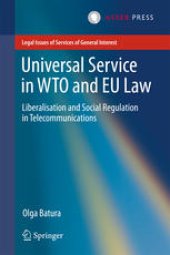 book Universal Service in WTO and EU law: Liberalisation and Social Regulation in Telecommunications