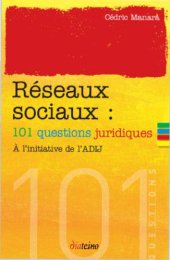 book Réseaux sociaux : 101 questions juridiques,  A l'initiative de l'ADIJ